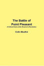 The Battle of Point Pleasant: A Critical Event at the Onset of a Revolution