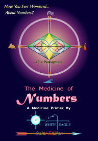 Title: The Medicine Of Numbers, Author: White Eagle