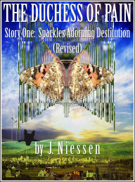 Title: Sparkles Adorning Destitution (Revised), Author: J Niessen