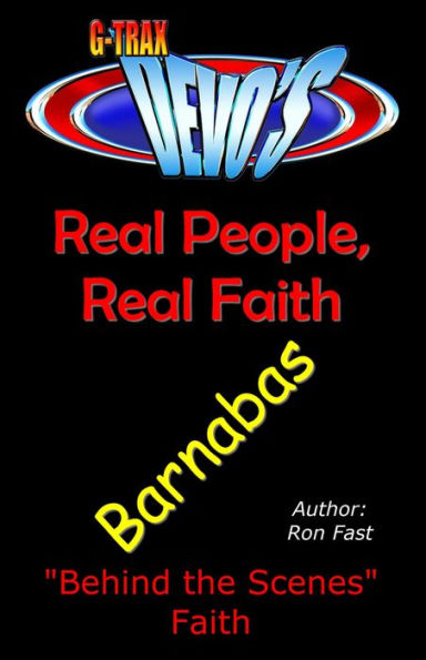 G-TRAX Devo's-Real People, Real Faith: Barnabas