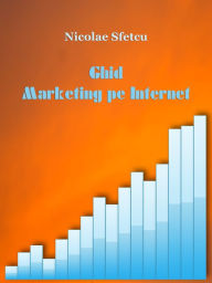 Title: Ghid Marketing pe Internet, Author: Nicolae Sfetcu