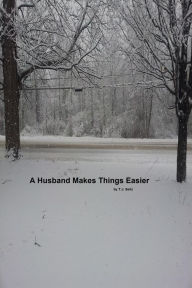 Title: A Husband Makes Things Easier, Author: TJ Seitz