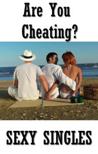 Title: Are You Cheating?, Author: Sexy Singles