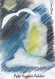 Title: Når fuglen falder, Author: Claes Blom