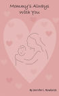 Mommy's Always With You