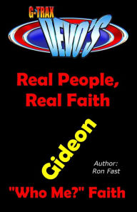 Title: G-TRAX Devo's-Real People, Real Faith: Gideon, Author: Ron Fast