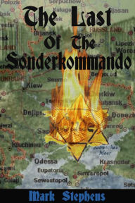 Title: The Last Of The Sonderkommando, Author: Mark Stephens