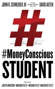 Title: #MoneyConscious Student, Author: The Debt Free Guys