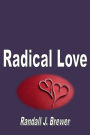 Radical Love