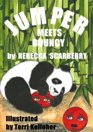 Title: Jumper Meets Bouncy, Author: Rebecca Scarberry