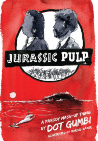 Title: Jurassic Pulp, Author: Dot Gumbi