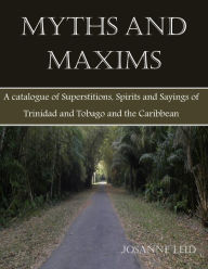 Title: Myths and Maxims, Author: Josanne Leid