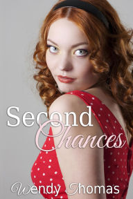 Title: Second Chances, Author: Wendy Thomas