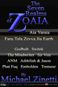 Title: The Seven Realms Of Zoaia, Author: Michael Zinetti