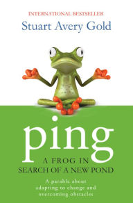 Title: Ping: A Frog in Search of a New Pond, Author: Stuart Avery Gold