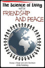 The Science of Living With Friendship and Peace