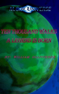 Title: Ten Thousand Walks: A Legend Is Born, Author: William D. Ollivierre