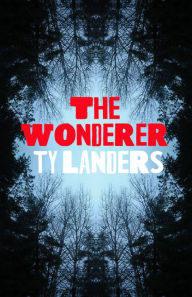 Title: The Wonderer, Author: Ty Landers