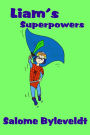 Liam's Superpowers (Book #3, Smartykidz Series)