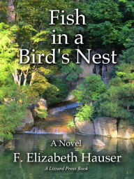 Title: Fish in a Bird's Nest, Author: F. Elizabeth Hauser