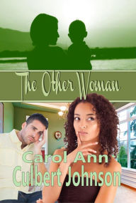 Title: The Other Woman (Short Story), Author: Carol Ann Culbert Johnson