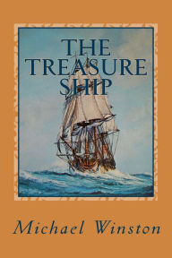 Title: The Treasure Ship: Kinkaid and the Alliance, Author: Michael Winston