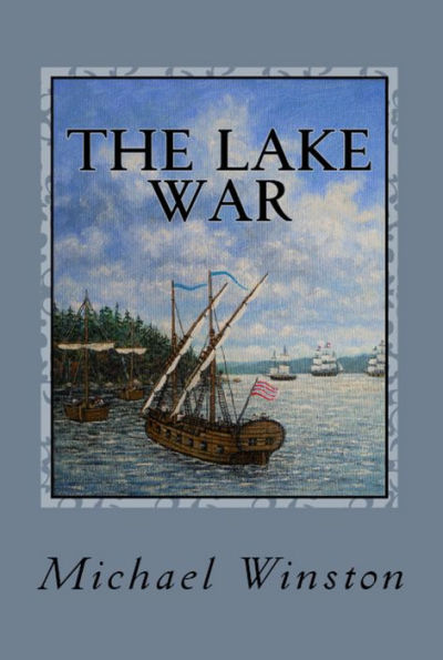 The Lake War: Kinkaid with the Inland Fleet