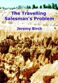 Title: The Travelling Salesman's Problem, Author: Jeremy Birch