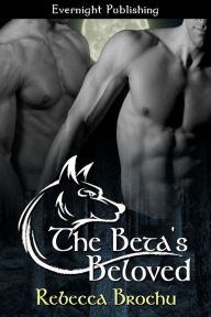 Title: The Beta's Beloved, Author: Rebecca Brochu