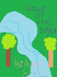 Title: Down on the Bayou, Author: Ashlynn Elliott