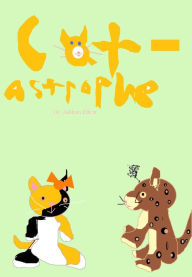 Title: Cat-astrophe, Author: Ashlynn Elliott