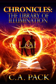 Title: Chronicles: The Library of Illumination, Author: C. A. Pack