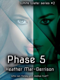 Title: Phase 5, Author: Heather Mar-Gerrison