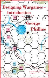 Title: Designing Wargames: Introduction, Author: George Phillies