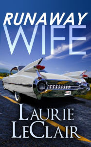 Title: Runaway Wife (Contemporary Fiction), Author: Laurie LeClair