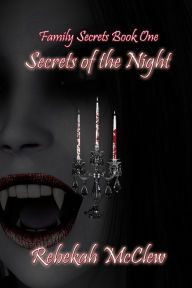 Title: Secrets of the Night, Author: Rebekah McClew