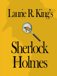 Title: Laurie R. King's Sherlock Holmes, Author: Laurie R. King