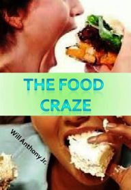 Title: The Food Craze, Author: Will Anthony Jr