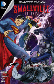 Title: Smallville: Alien #11 (NOOK Comic with Zoom View), Author: Bryan Q Miller