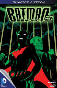 Title: Batman Beyond 2.0 (2013- ) #16 (NOOK Comic with Zoom View), Author: Kyle Higgins