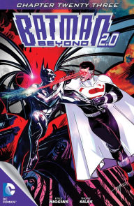 Title: Batman Beyond 2.0 (2013- ) #23 (NOOK Comic with Zoom View), Author: Kyle Higgins