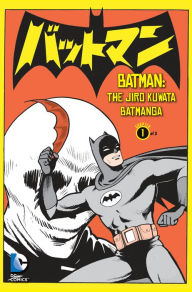 Title: Batman: The Jiro Kuwata Batmanga #1 (NOOK Comic with Zoom View), Author: Jiro Kuwata