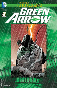 Title: Green Arrow: Futures End #1, Author: Jeff Lemire