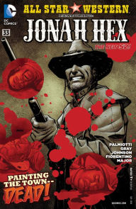 Title: All Star Western (2011- ) #33, Author: Jimmy Palmiotti
