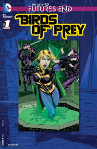 Title: Birds of Prey: Futures End (2014-) #1 (NOOK Comic with Zoom View), Author: Christy Marx