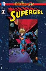 Title: Supergirl: Futures End (2014-) #1, Author: Tony Bedard