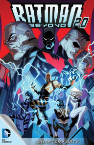 Title: Batman Beyond 2.0 (2013-) #40, Author: Kyle Higgins