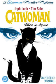 Title: Catwoman: When In Rome (2004-) #3, Author: Jeph Loeb