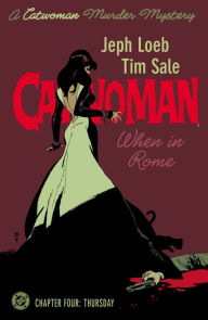 Title: Catwoman: When In Rome (2004-) #4, Author: Jeph Loeb