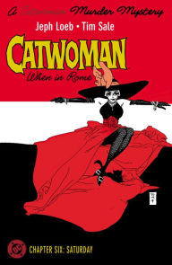 Title: Catwoman: When In Rome (2004-) #6, Author: Jeph Loeb